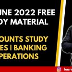 AFB JUNE 2022 FREE STUDY MATERIAL | ACCOUNTS STUDY NOTES | BANKING OPERATIONS