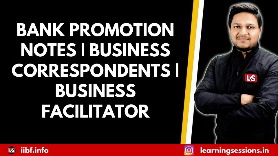 Bank Promotion Free Notes | Business Correspondents and Facilitator