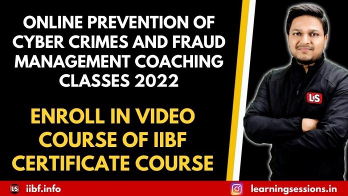 ONLINE PREVENTION OF CYBER CRIMES AND FRAUD MANAGEMENT COACHING CLASSES 2022 - ENROLL IN VIDEO COURSE