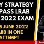 JAIIB LRAB EXAM 2022 – 7 Days Strategy To Pass In One Attempt