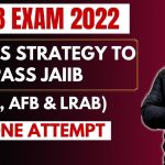 Clear JAIIB EXAM 2022 – 7 Days STRATEGY TO PASS IN ONE ATTEMPT