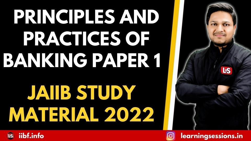 JAIIB Paper 1 - Principles and Practices of Banking | Study Material 2022