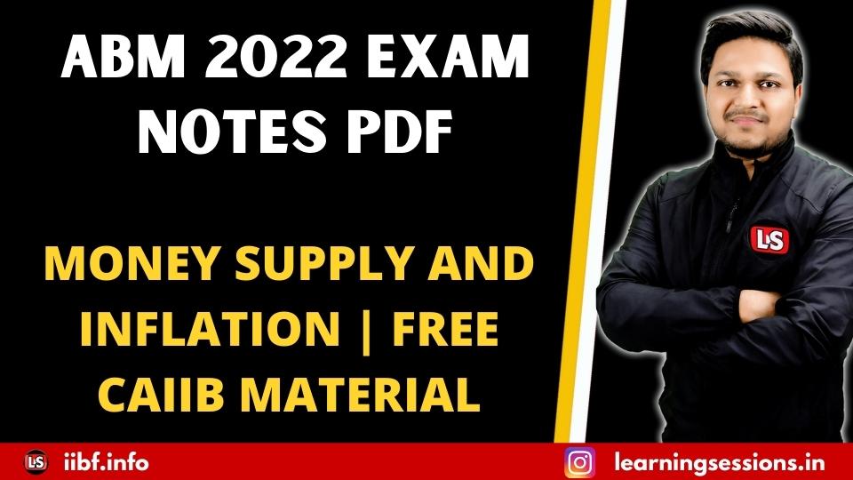 Money supply and inflation | ABM 2022 exam notes Pdf | CAIIB Material
