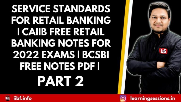 Service Standards for Retail Banking | CAIIB | BCSBI free notes | PART 2