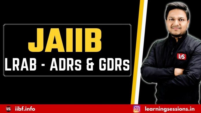 ADR AND GDR | LRAB STUDY MATERIAL | JAIIB 2022 ADR AND GDR | LRAB STUDY MATERIAL | JAIIB 2022