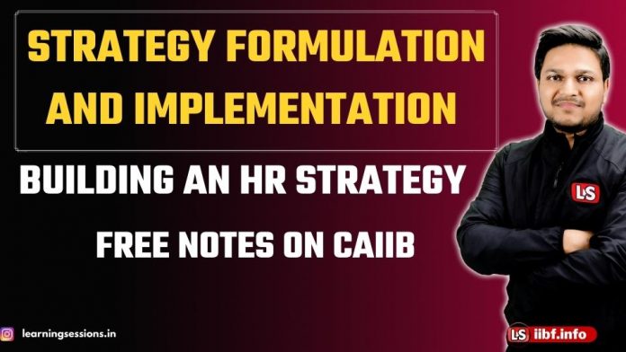 Strategy Formulation and Implementation | FREE NOTES ON CAIIB 2022 Strategy Formulation and Implementation | FREE NOTES ON CAIIB 2022