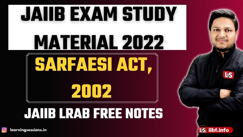 Sarfaesi Act 2002 | JAIIB LRAB Notes | JAIIB Exam Study Material 2022
