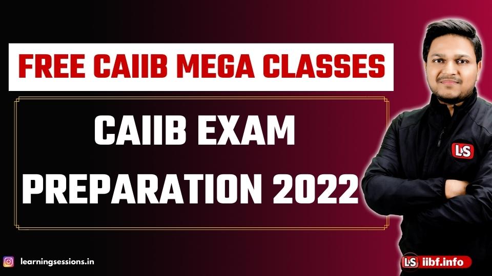 FREE CAIIB MEGA CLASS | JUNE EXAM PREPARATION | CAIIB 2022