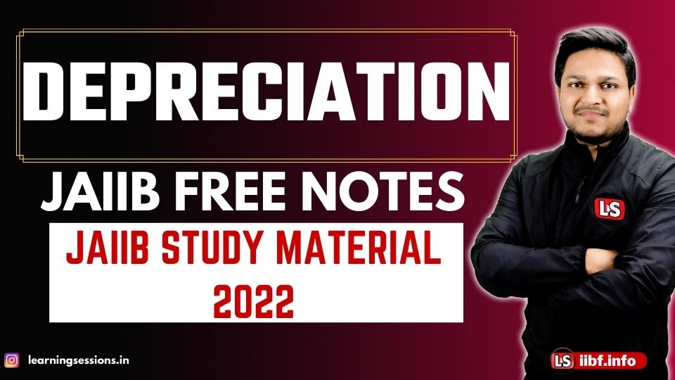 DEPRECIATION | JAIIB FREE NOTES | JAIIB STUDY MATERIAL 2022