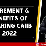 INCREMENT & BENEFITS OF CLEARING CAIIB 2022