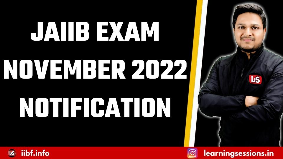 JAIIB EXAM November 2022 | Notification | Exam Date | Syllabus