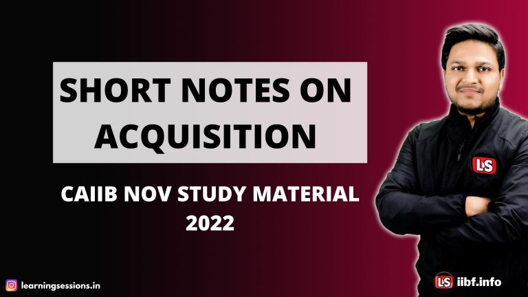ACQUISITION | CAIIB Free Notes | CAIIB Nov Study Material 2022