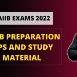 CAIIB PREPARATION TIPS AND STUDY MATERIAL 2022