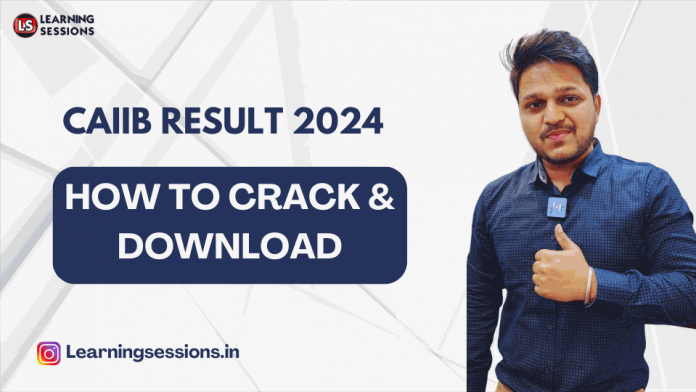 CAIIB RESULT 2024 | HOW TO CRACK & DOWNLOAD