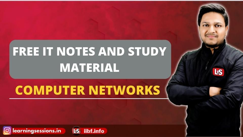 Computer Networks | FREE IT NOTES AND STUDY MATERIAL