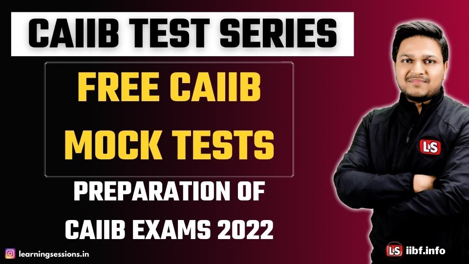 Free CAIIB Mock Tests | CAIIB Test Series | CAIIB Exam Preparation 2022