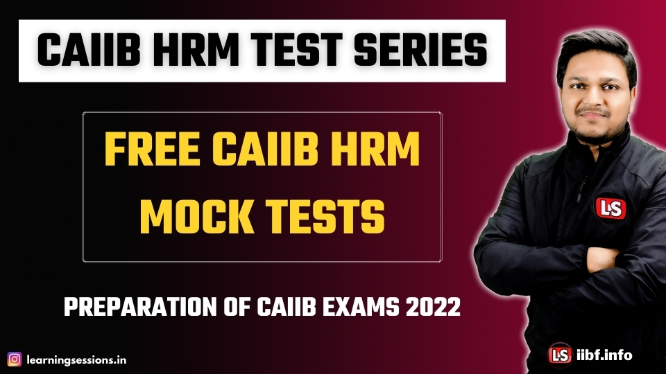 Free HRM Mock Test | CAIIB Exam Preparation | CAIIB HRM Test Series 2022
