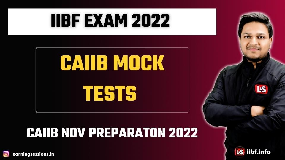 CAIIB MOCK TESTS | IIBF EXAM 2022 | CAIIB NOV PREPARATON 2022
