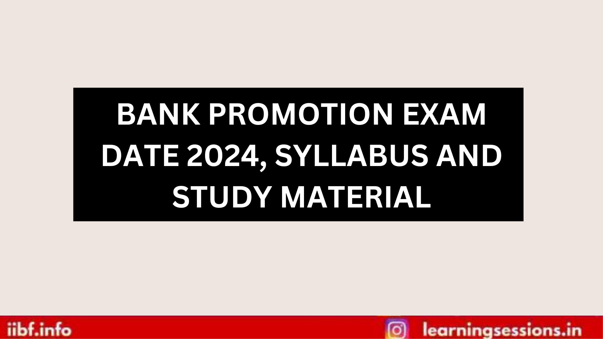 BANK PROMOTION EXAM DATE 2024