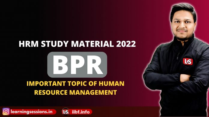 BPR | Important Topic Of HRM | HRM Dec Study Material 2022
