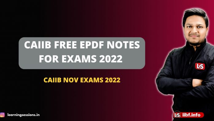 CAIIB FREE EPDF NOTES | ABM | BFM | CAIIB NOV EXAM 2022 CAIIB FREE EPDF NOTES | ABM | BFM | CAIIB NOV EXAM 2022