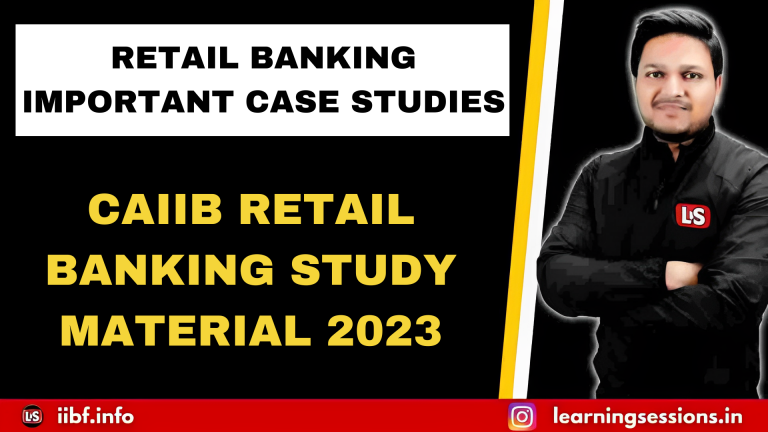 CAIIB RETAIL BANKING STUDY MATERIAL 2023