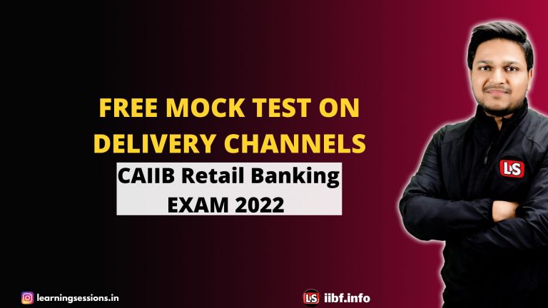 Delivery Channels Free Mock Test for Practice | CAIIB Nov 2022