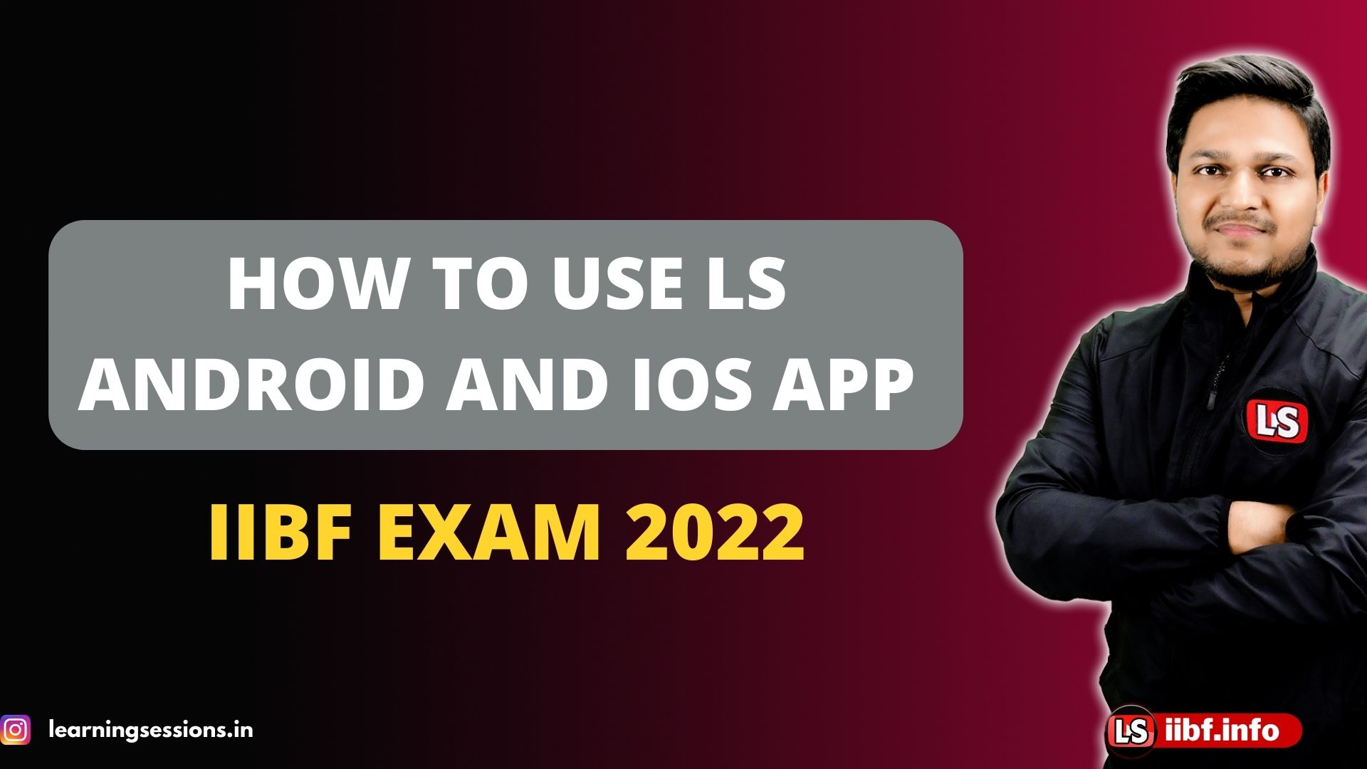 HOW TO USE LS ANDROID AND IOS APP | IIBF EXAM 2022