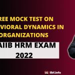 Behavioral Dynamics in Organizations Free Mock Test for CAIIB 2022