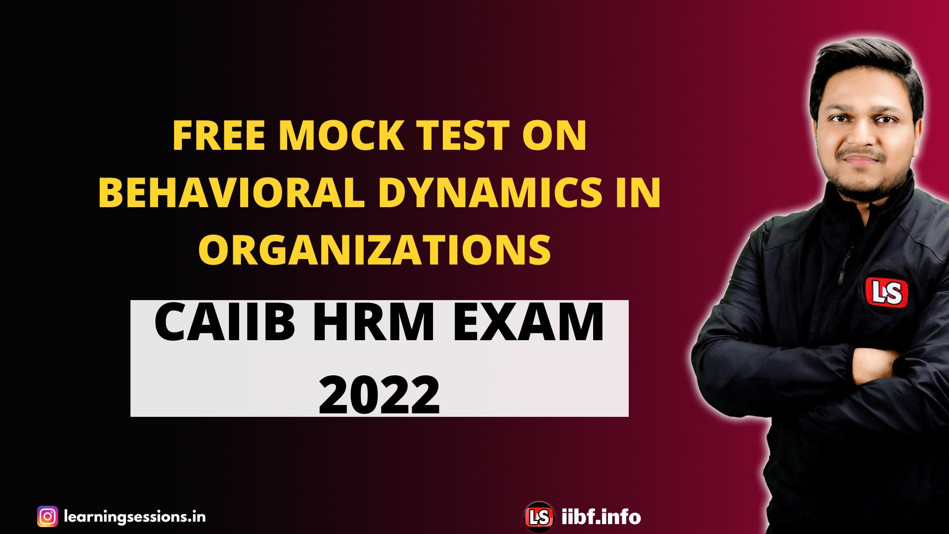 Behavioral Dynamics in Organizations Free Mock Test for CAIIB 2022