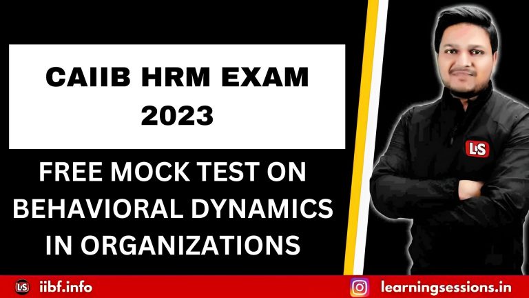 FREE MOCK TEST ON BEHAVIORAL DYNAMICS IN ORGANIZATIONS | CAIIB HRM EXAM 2023