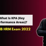 What Is KPA (Key Performance Areas)? | CAIIB HRM Exam 2022