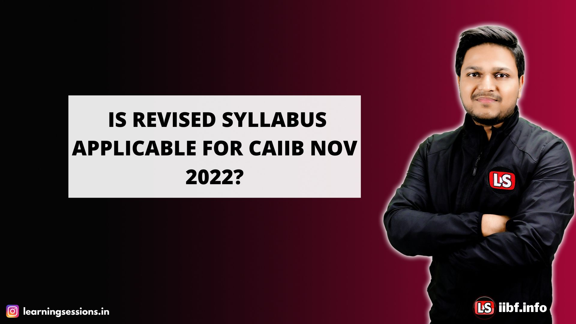 IS REVISED SYLLABUS APPLICABLE FOR CAIIB NOV 2022? 