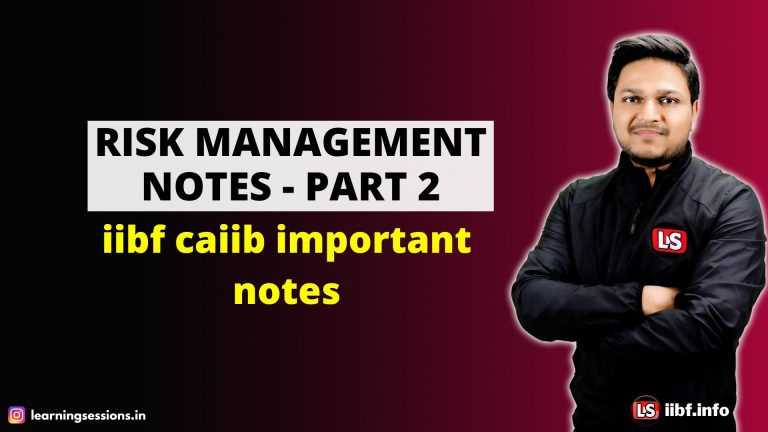 IIBF CAIIB & TIRM IMPORTANT NOTES | RISK MANAGEMENT NOTES - PART 2 | 2022-23 EXAMS
