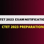 CTET 2023 EXAM NOTIFICATION | CTET 2023 PREPARATION | CTET EXAM 2023