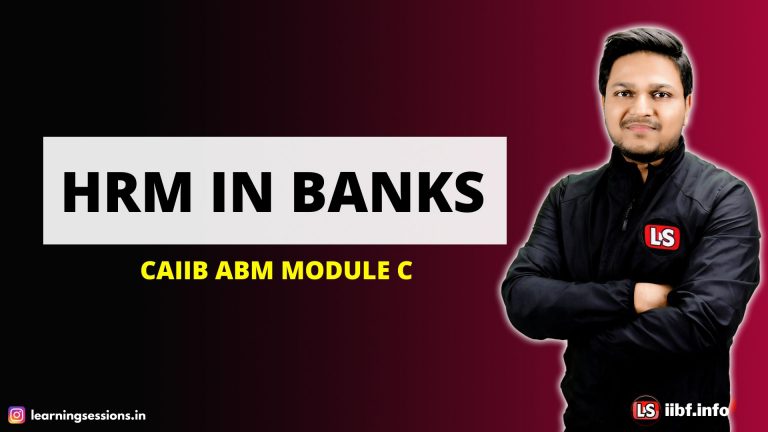HRM IN BANKS | CAIIB ABM MODULE C 