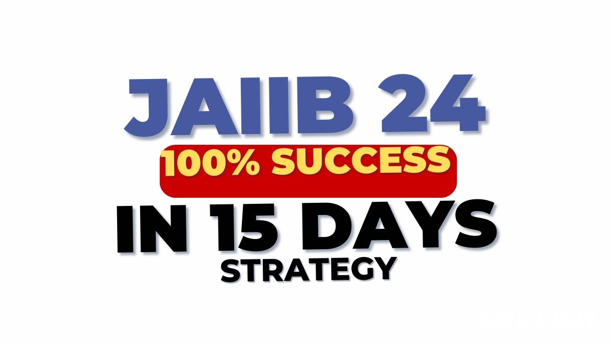 jaiib strategy: pass jaiib exam in 15 days