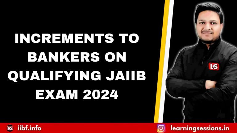 INCREMENTS TO BANKERS ON QUALIFYING JAIIB EXAM 2024