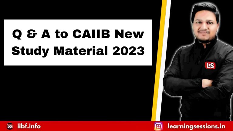 Q & A | LATEST STUDY MATERIALS | CAIIB 2023 | IIBF CAIIB BANKING EXAM