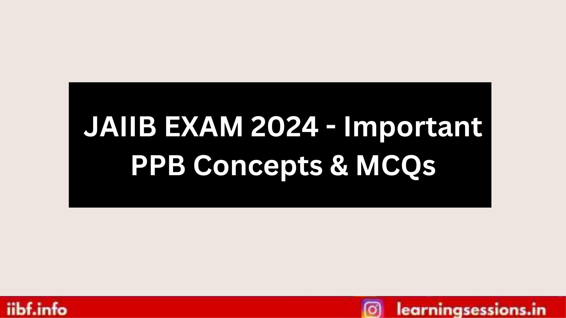 JAIIB EXAM 2024 - Important PPB Concepts & MCQs