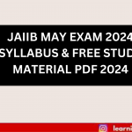 JAIIB MAY EXAM 2024 SYLLABUS & FREE STUDY MATERIAL PDF 2024 (1)