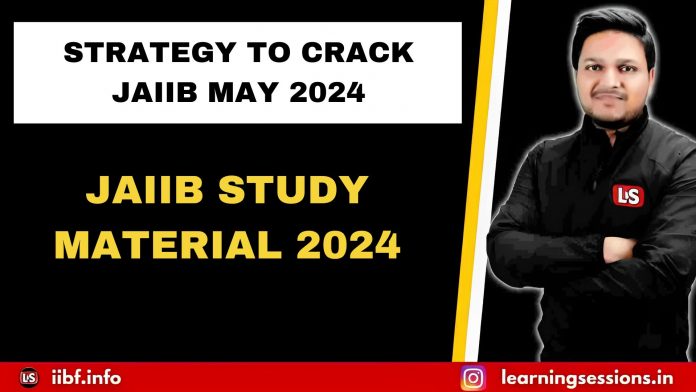 JAIIB STUDY MATERIAL 2024