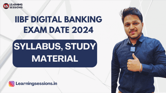IIBF DIGITAL BANKING EXAM DATE 2024