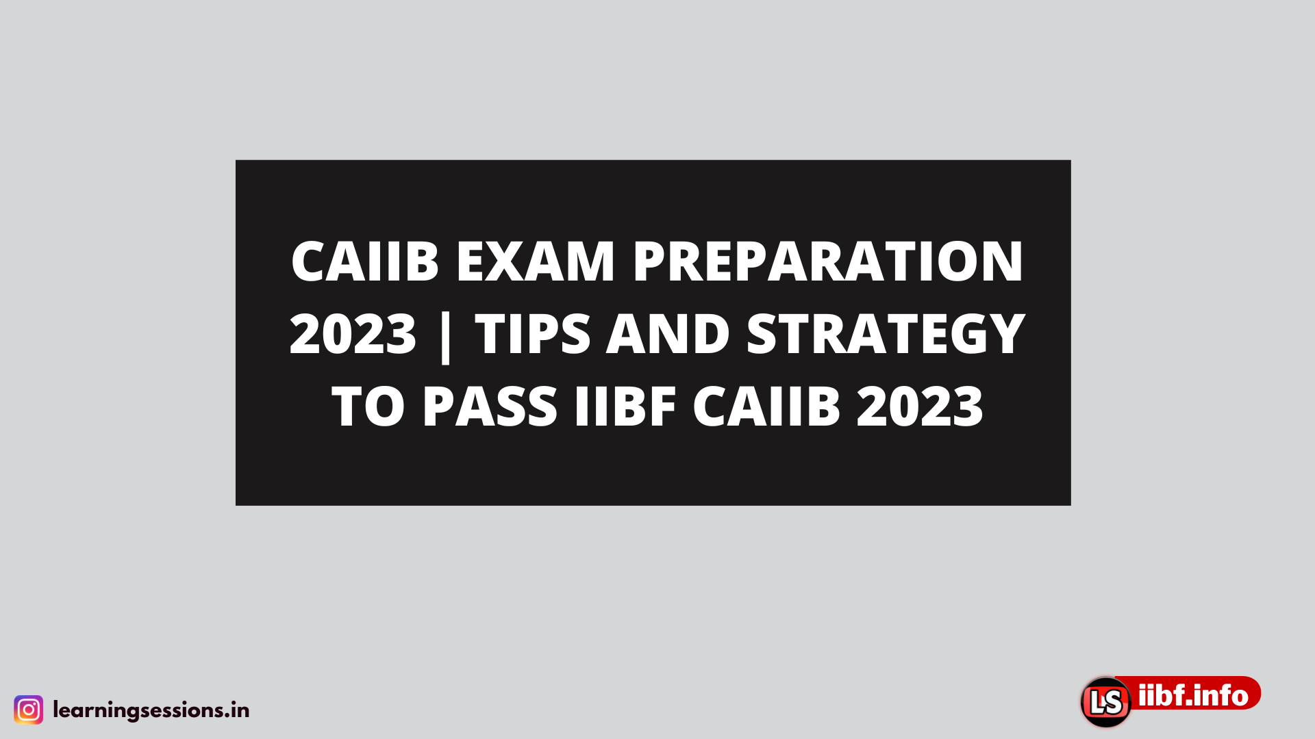 CAIIB EXAM PREPARATION 2023 | TIPS AND STRATEGY TO PASS IIBF CAIIB 2023