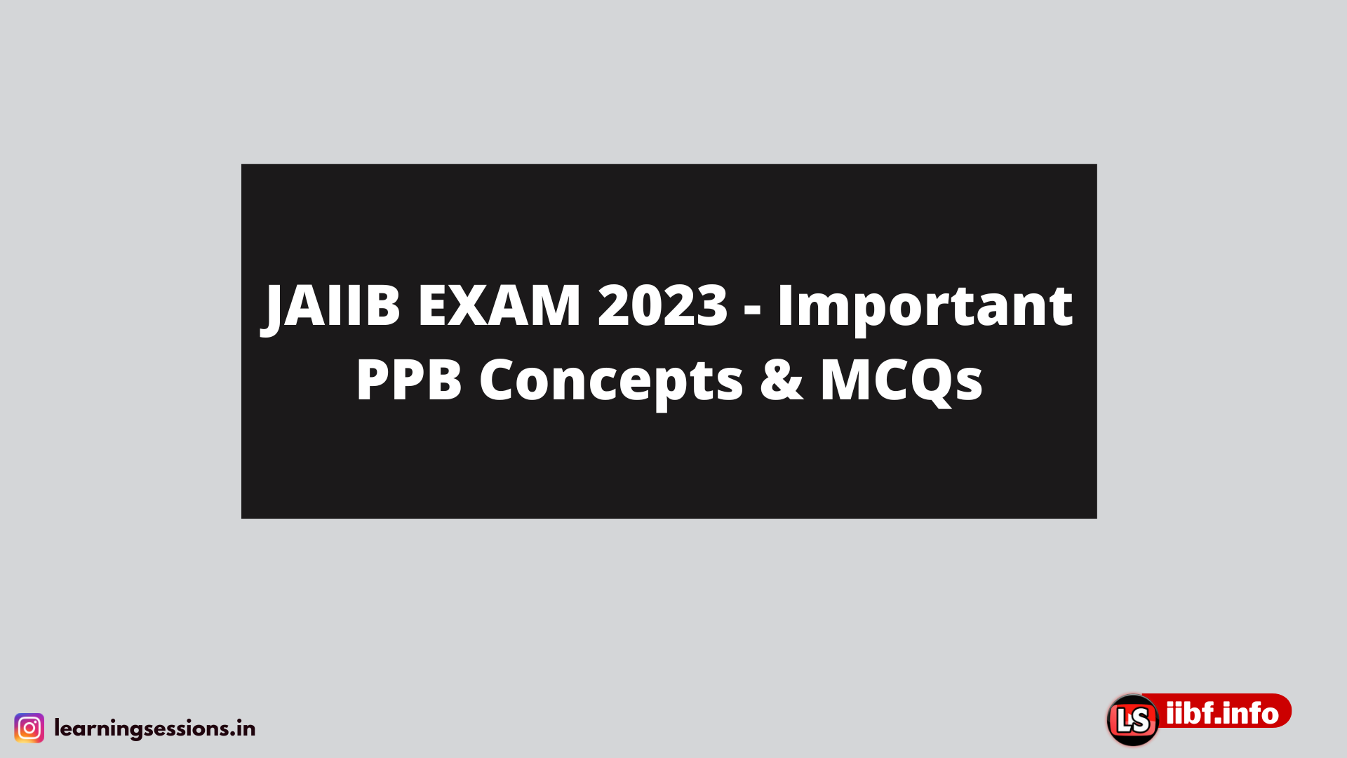 JAIIB EXAM 2023 - Important PPB Concepts & MCQs