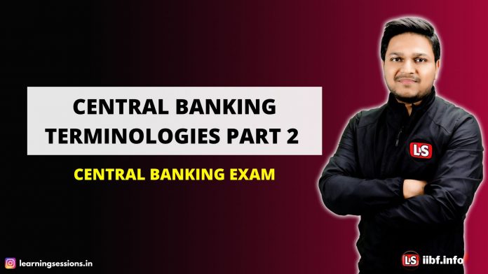 GLOSSARY OF CENTRAL BANKING TERMS | CAIIB CENTRAL BANKING | DEC 2023 EXAMS | PART-2 GLOSSARY OF CENTRAL BANKING TERMS | CAIIB CENTRAL BANKING | DEC 2023 EXAMS | PART-2