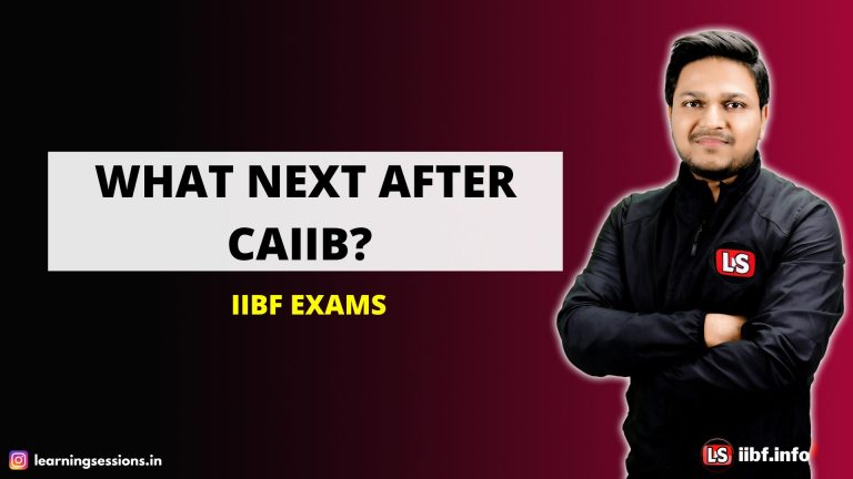 WHAT NEXT AFTER CAIIB? | CAREER OPPORTUNITIES AFTER CAIIB | IIBF EXAMS 2023