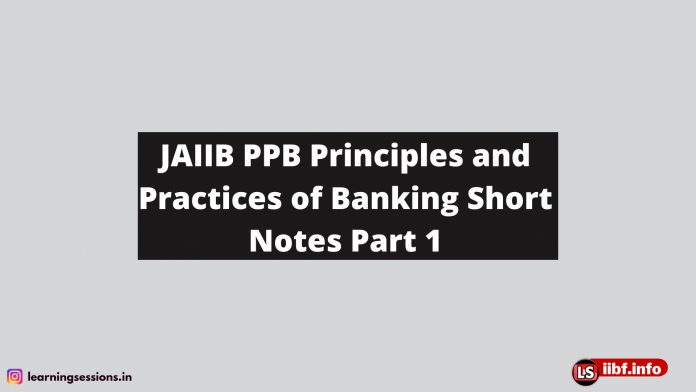 JAIIB PPB Principles and Practices of Banking Short Notes Part 1