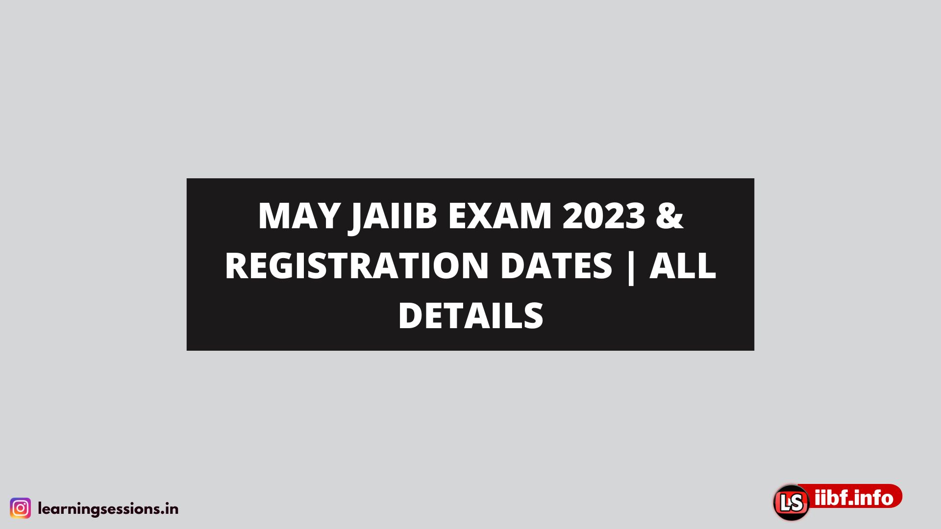 MAY JAIIB EXAM 2023 & REGISTRATION DATES | ALL DETAILS