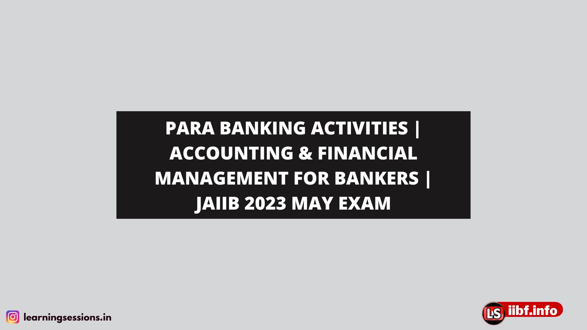 PARA BANKING ACTIVITIES | ACCOUNTING & FINANCIAL MANAGEMENT FOR BANKERS | JAIIB 2023 MAY EXAM